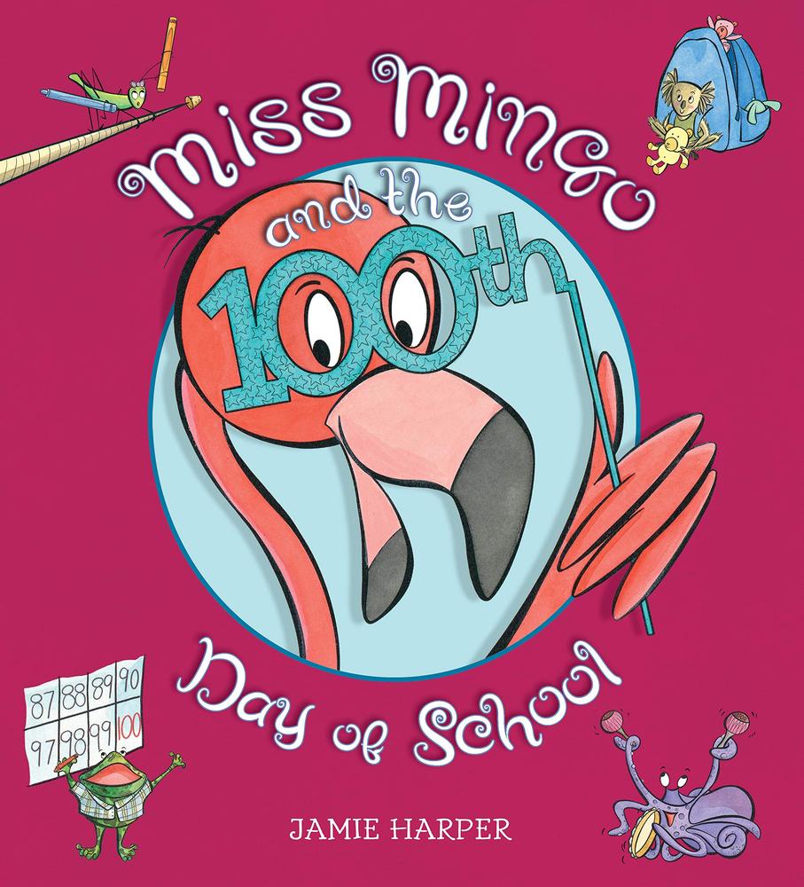 Miss Mingo And The 100th Day Of School By Yuval Zommer, Ages 4-8